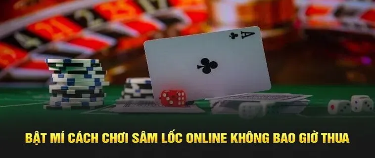 Cách Chơi Sâm Lốc Hitclub Giúp Bạn Thắng Sạch Tiền Cả Làng